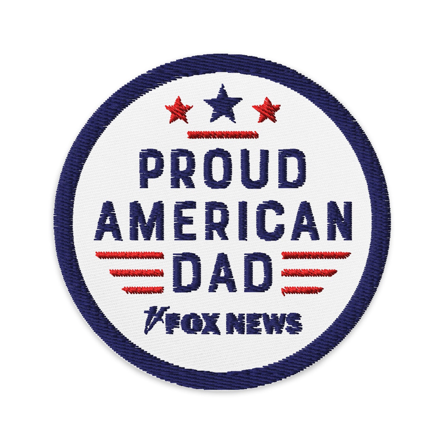 FOX News Proud American Dad Embroidered Patch